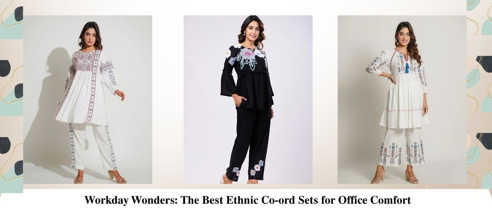 Workday Wonders: The Best Ethnic Co-ord Sets for Office Comfort
