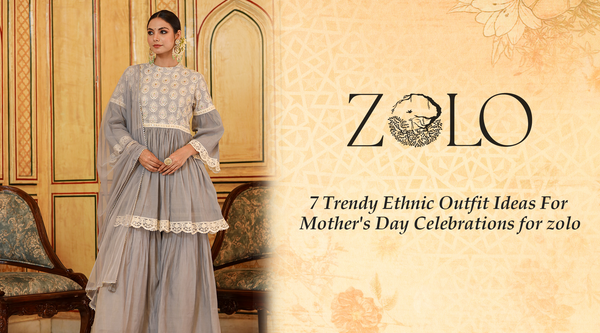 7 Trendy Ethnic Outfit Ideas for Mother's Day Celebrations