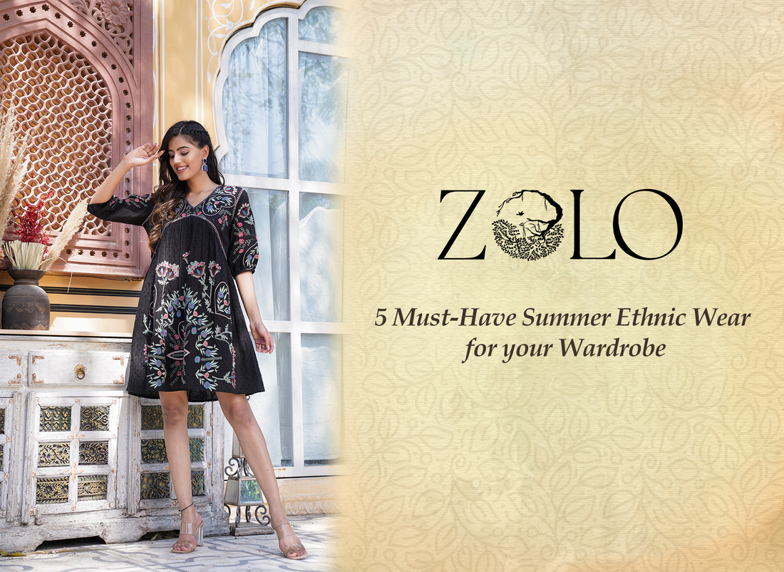 5 Must Have Summer Ethnic Wear for Your Wardrobe ZoloLabel