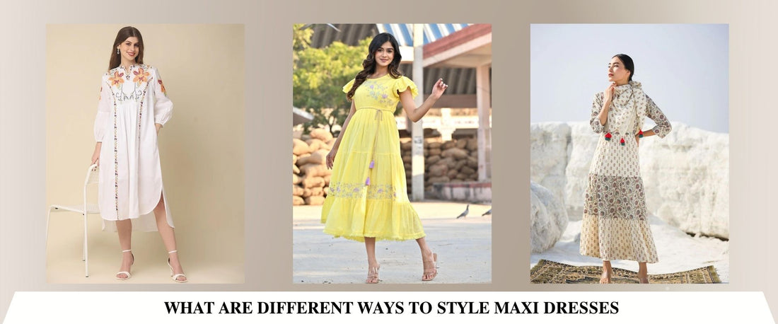 What Are Different Ways to Style Maxi Dresses