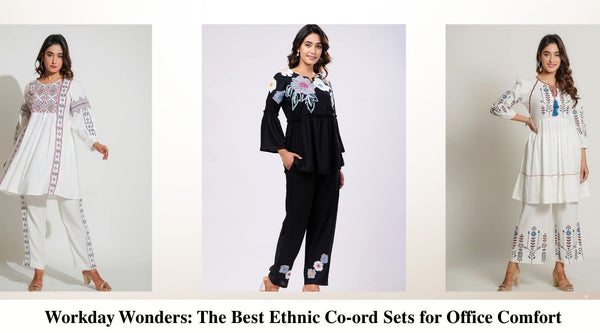 Workday Wonders: The Best Ethnic Co-ord Sets for Office Comfort