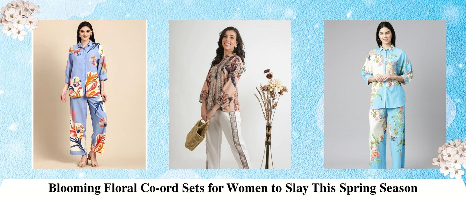 Blooming Floral Co-ord Sets for Women to This Spring Season
