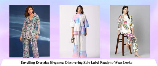 Unveiling Everyday Elegance: Discovering Zolo Label Ready-to-Wear Looks