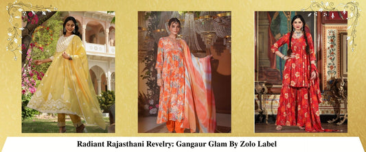 Radiant Rajasthani Revelry: Gangaur Glam By Zolo Label