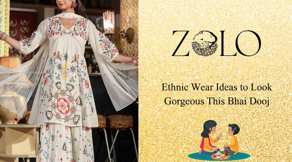 Ethnic Wear Ideas to Look Gorgeous This Bhai Dooj