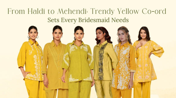 From Haldi to Mehendi: Trendy Yellow Co-ord Sets Every Bridesmaid Needs