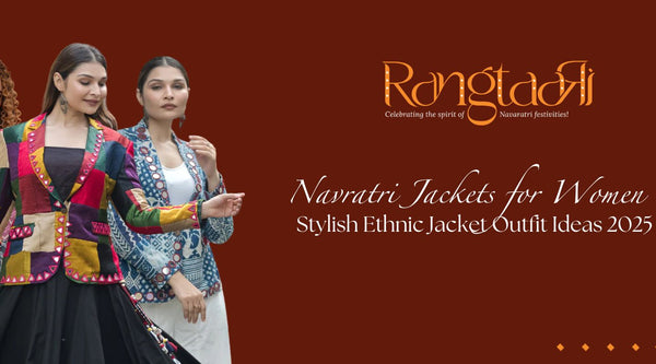 Navratri Jackets for Women – Stylish Ethnic Jacket Outfit Ideas 2025