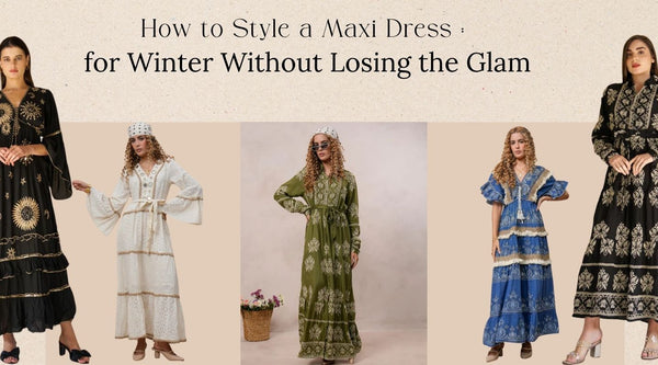 How to Style a Maxi Dress for Winter Without Losing the Glam