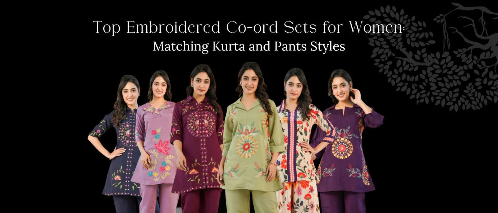 Top Embroidered Co-ord Sets for Women: Matching Kurta and Pants Styles