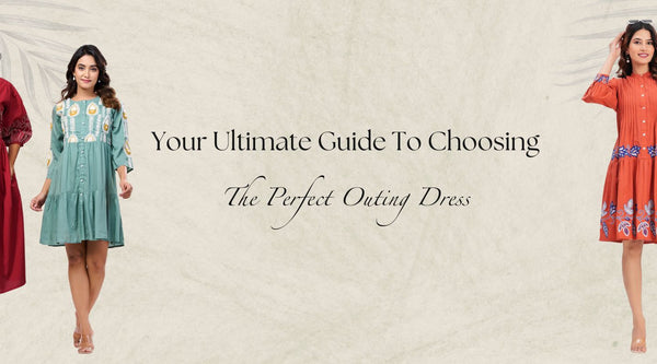 Your Ultimate Guide To Choosing The Perfect Outing Dress