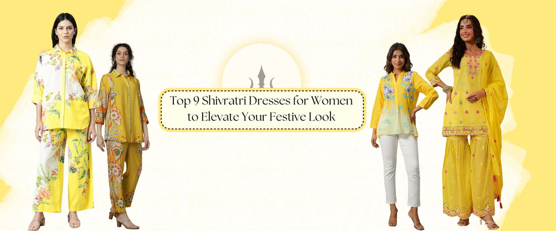 Top 9 Shivratri Dresses for Women to Elevate Your Festive Look