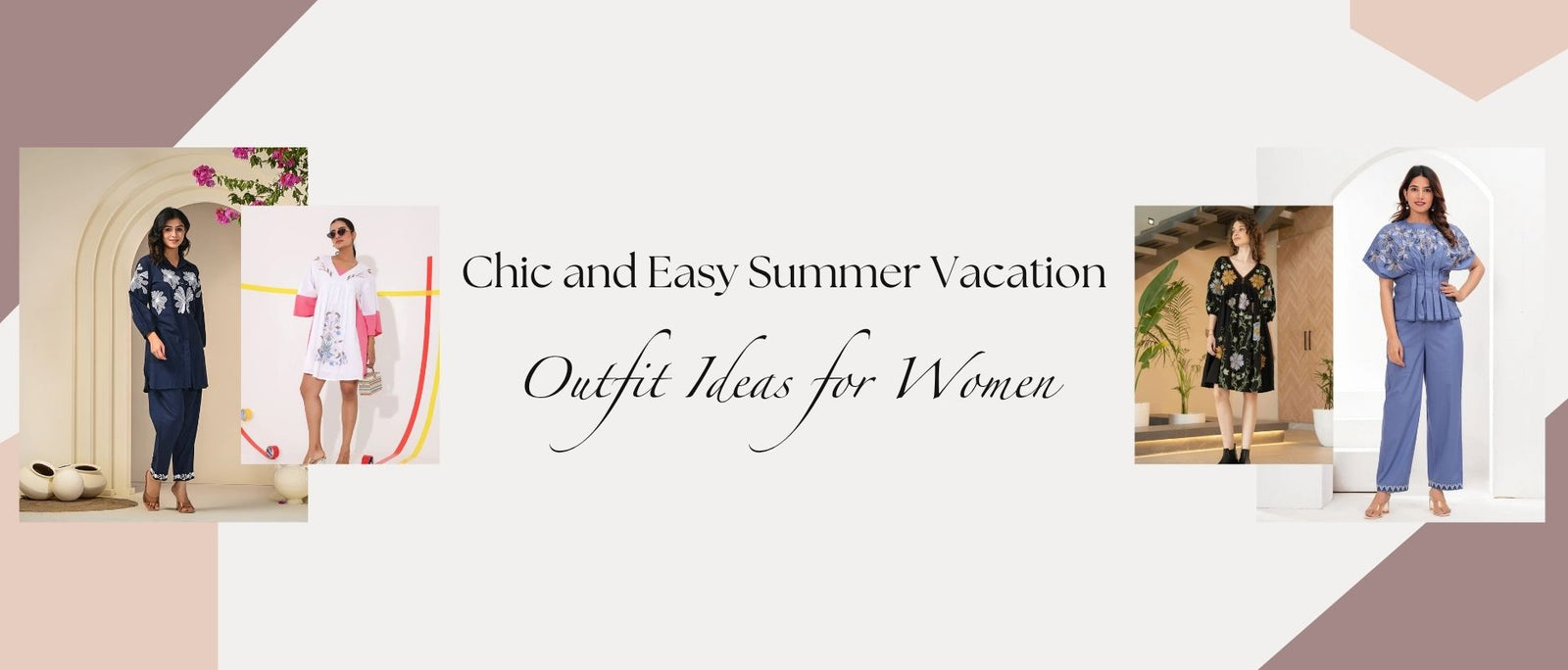 Chic and Easy Summer Vacation Outfit Ideas for Women