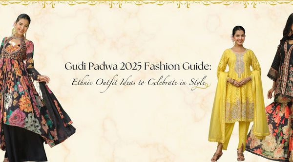 Gudi Padwa 2025 Fashion Guide: Ethnic Outfit Ideas to Celebrate in Style