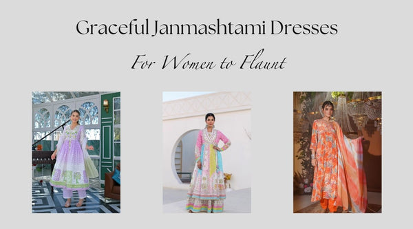 Graceful Janmashtami Dresses for Women to Flaunt
