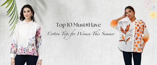 Top 10 Must-Have Cotton Tops for Women This Summer
