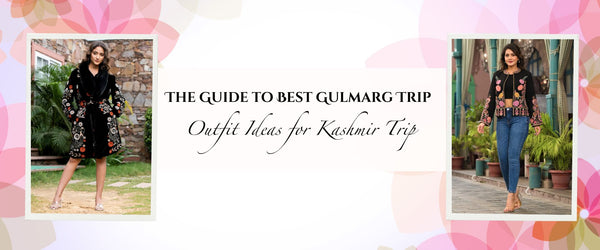 The Guide to Best Gulmarg Trip Outfit Ideas for Kashmir Trip